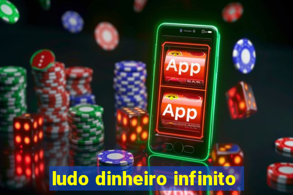 ludo dinheiro infinito